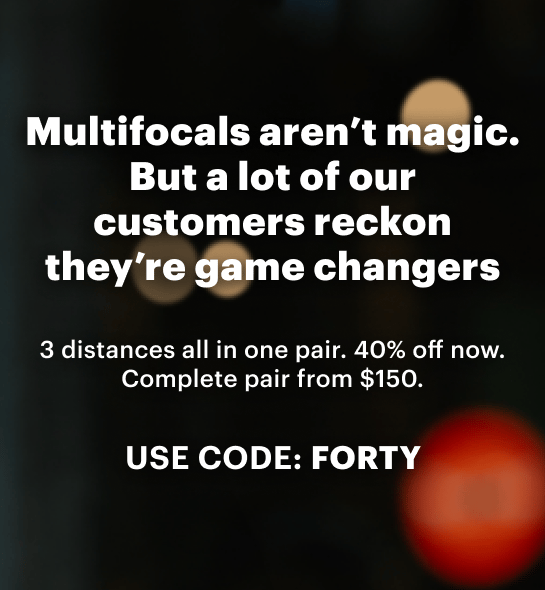 Multifocal glasses – 40% off, complete pair from $150 with code FORTY