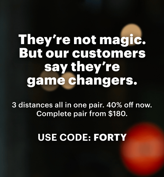 Progressive glasses – 40% off, complete pair from $180 with code FORTY